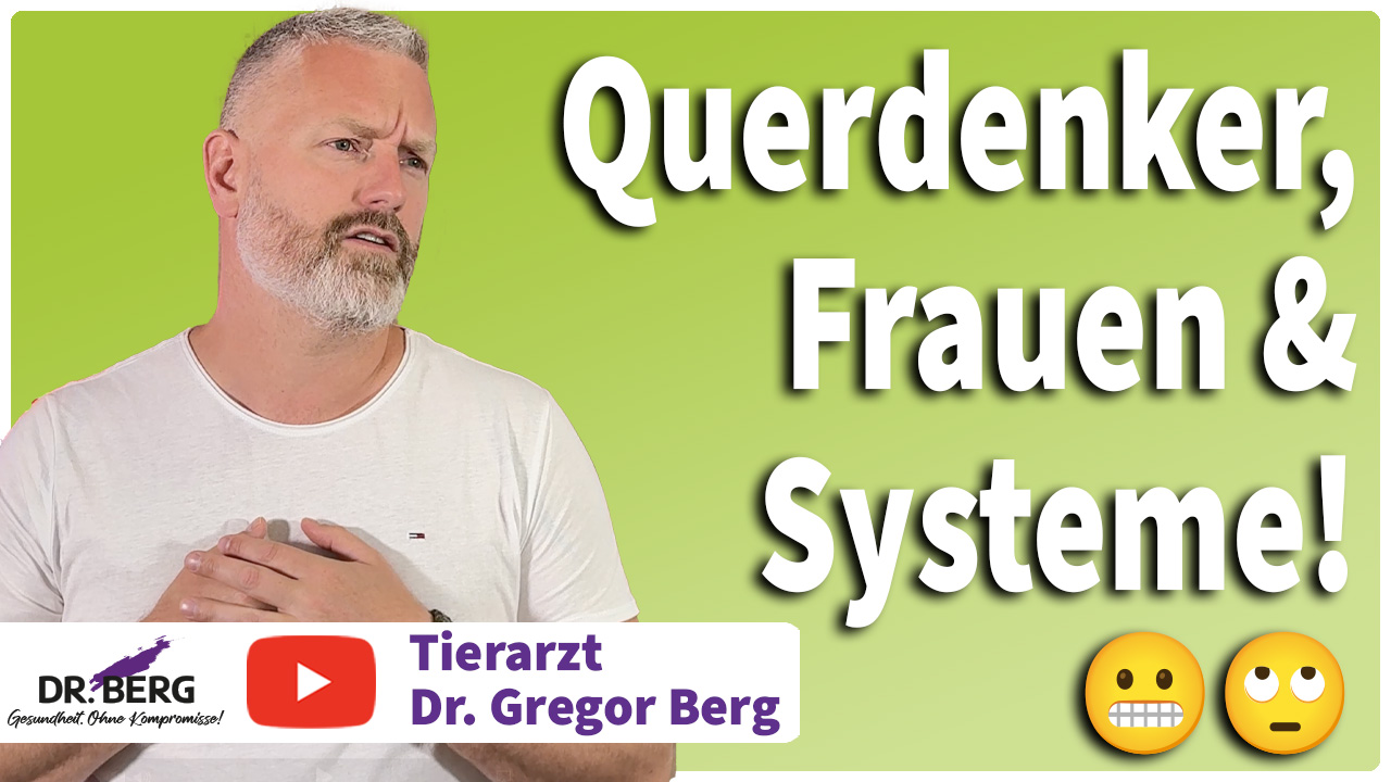 Querdenker, Frauen & Systeme! - Video von Tierarzt Dr. Gregor Berg